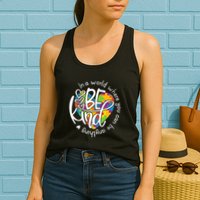 In A World Where You Can Be Anything Be Kind Kindness Womens Tank Top