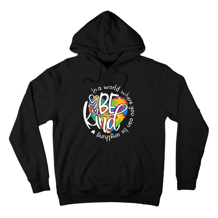 In A World Where You Can Be Anything Be Kind Kindness Tall Hoodie