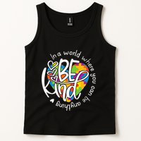 In A World Where You Can Be Anything Be Kind Kindness Tank Top
