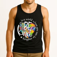 In A World Where You Can Be Anything Be Kind Kindness Tank Top