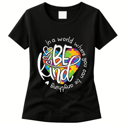 In A World Where You Can Be Anything Be Kind Kindness Womens T-Shirt