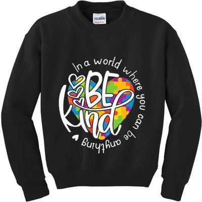 In A World Where You Can Be Anything Be Kind Kindness Kids Sweatshirt
