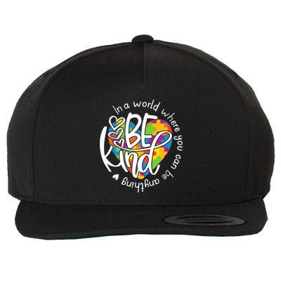In A World Where You Can Be Anything Be Kind Kindness Wool Snapback Cap