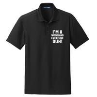 Im A Woodland Creature Duh Halloween Christmas Gift Dry Zone Grid Polo