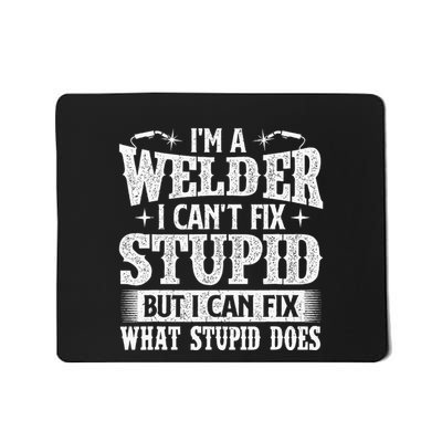 IM A Welder I Can Fix It Welding Construction Iron Worker Mousepad