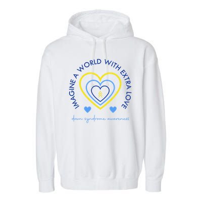 Imagine A World With Extra Love Down Syndrome Garment-Dyed Fleece Hoodie