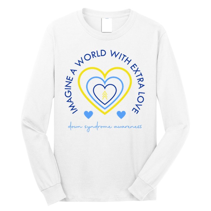 Imagine A World With Extra Love Down Syndrome Long Sleeve Shirt