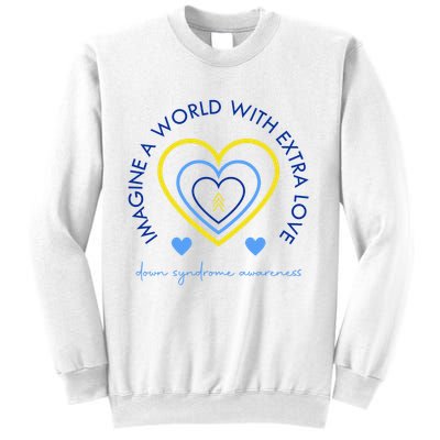 Imagine A World With Extra Love Down Syndrome Sweatshirt