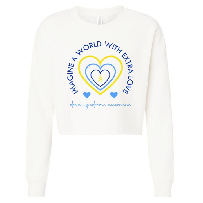 Imagine A World With Extra Love Down Syndrome Cropped Pullover Crew