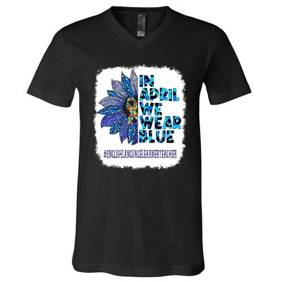 In April We Wear Blue English Language Learner Teacher V-Neck T-Shirt