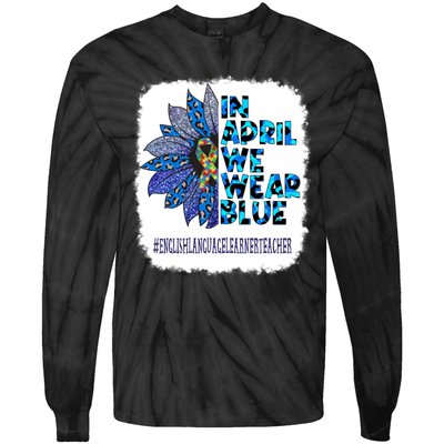 In April We Wear Blue English Language Learner Teacher Tie-Dye Long Sleeve Shirt