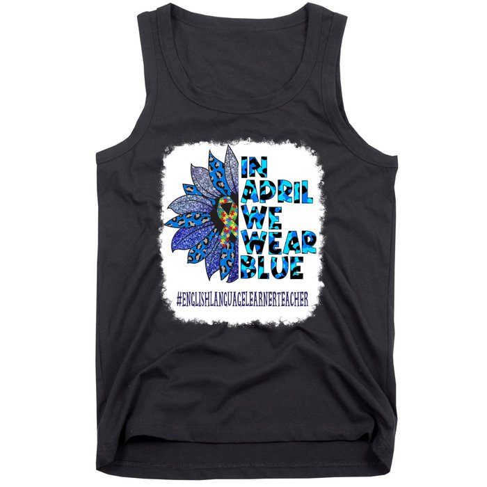 In April We Wear Blue English Language Learner Teacher Tank Top