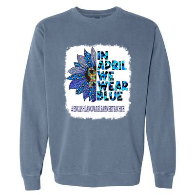 In April We Wear Blue English Language Learner Teacher Garment-Dyed Sweatshirt