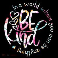 In A World Where You Can Be Anything Be Kind Kindness Sweatshirt