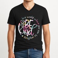 In A World Where You Can Be Anything Be Kind Kindness V-Neck T-Shirt