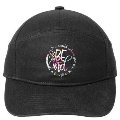 In A World Where You Can Be Anything Be Kind Kindness 7-Panel Snapback Hat