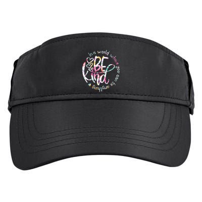 In A World Where You Can Be Anything Be Kind Kindness Adult Drive Performance Visor