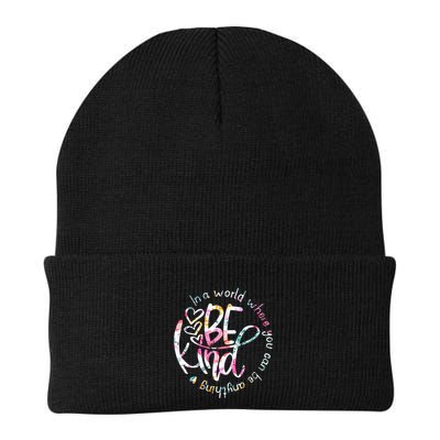 In A World Where You Can Be Anything Be Kind Kindness Beanie