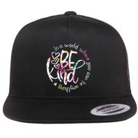 In A World Where You Can Be Anything Be Kind Kindness Flatbill Hat