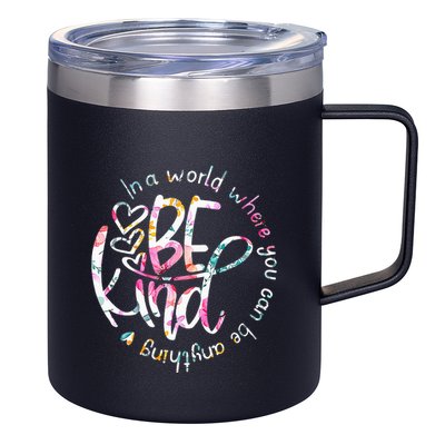 In A World Where You Can Be Anything Be Kind Kindness 12oz Stainless Steel Coffee Mug