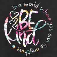 In A World Where You Can Be Anything Be Kind Kindness 25L Jumbo Tote