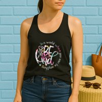 In A World Where You Can Be Anything Be Kind Kindness Womens Tank Top