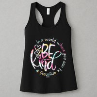 In A World Where You Can Be Anything Be Kind Kindness Womens Tank Top