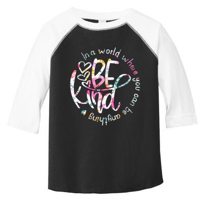 In A World Where You Can Be Anything Be Kind Kindness Toddler Fine Jersey T-Shirt