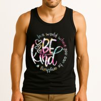 In A World Where You Can Be Anything Be Kind Kindness Tank Top