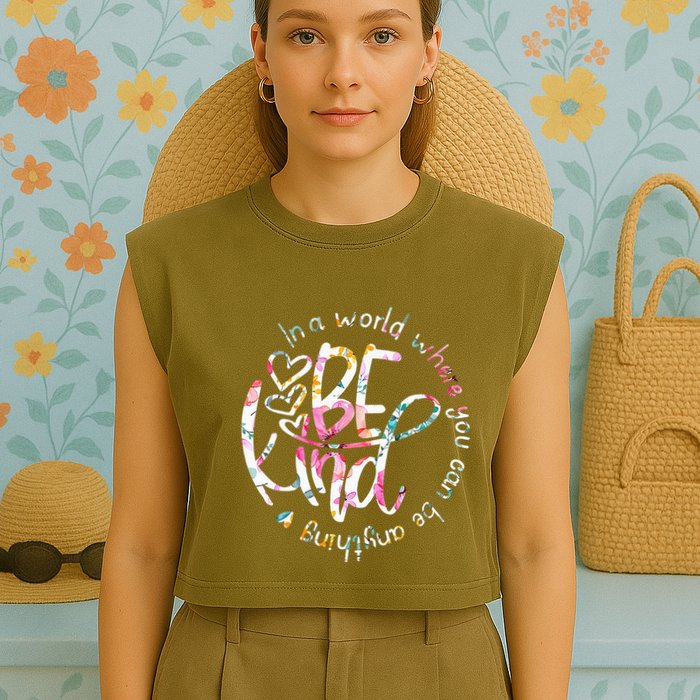 In A World Where You Can Be Anything Be Kind Kindness Garment-Dyed Women's Muscle Tee