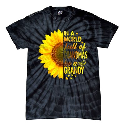 In A World Full Of Grandmas Be Grandy Sunflower Tie-Dye T-Shirt