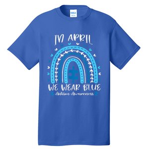 In April We Wear Blue Rainbow Tall T-Shirt