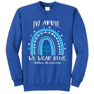 In April We Wear Blue Rainbow Tall Sweatshirt