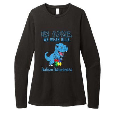 In April We Wear Blue Dinosaur Rex Autism Awareness Month Gift Womens CVC Long Sleeve Shirt