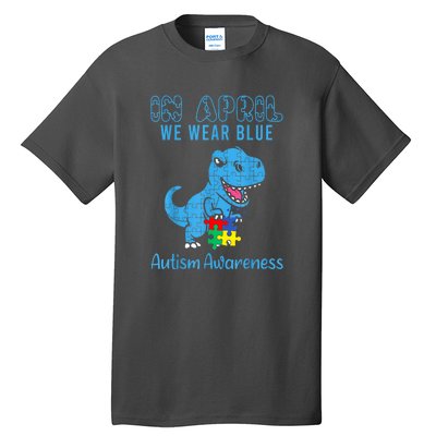 In April We Wear Blue Dinosaur Rex Autism Awareness Month Gift Tall T-Shirt