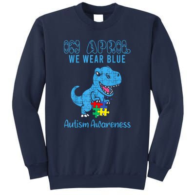 In April We Wear Blue Dinosaur Rex Autism Awareness Month Gift Sweatshirt