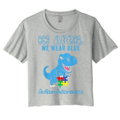 In April We Wear Blue Dinosaur Rex Autism Awareness Month Gift Women's Crop Top Tee