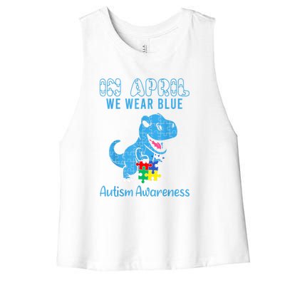 In April We Wear Blue Dinosaur Rex Autism Awareness Month Gift Women's Racerback Cropped Tank