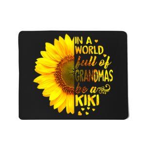 In A World Full Of Grandmas Be Kiki Sunflower Mousepad