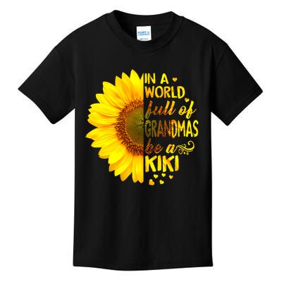 In A World Full Of Grandmas Be Kiki Sunflower Kids T-Shirt