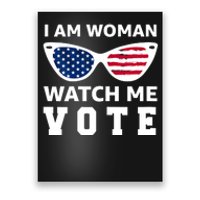 I Am Woman Watch Me Vote Poster