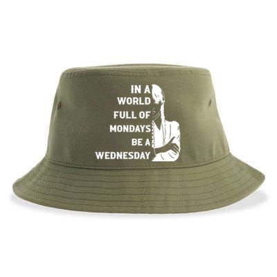 In A World Full Of Mondays Be A Wednesday Funny Quote Sustainable Bucket Hat