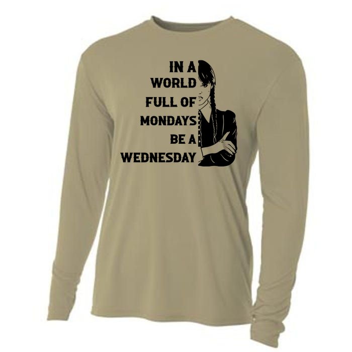 In A World Full Of Mondays Be A Wednesday Funny Quote Cooling Performance Long Sleeve Crew