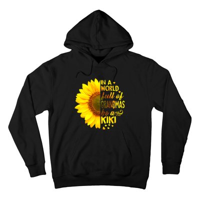 In A World Full Of Grandmas Be Kiki Sunflower Mothers Day Hoodie