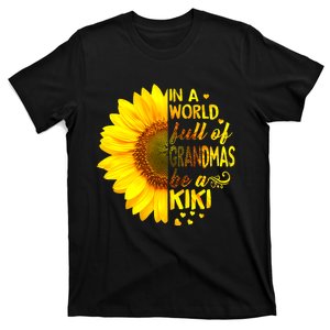 In A World Full Of Grandmas Be Kiki Sunflower Mothers Day T-Shirt