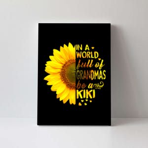 In A World Full Of Grandmas Be Kiki Sunflower Mothers Day Canvas