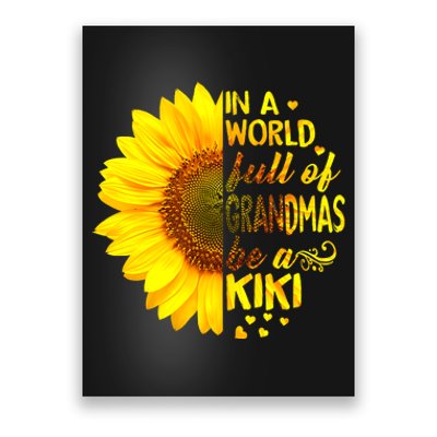 In A World Full Of Grandmas Be Kiki Sunflower Mothers Day Poster