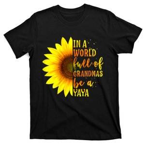 In A World Full Of Grandmas Be A Yaya T-Shirt