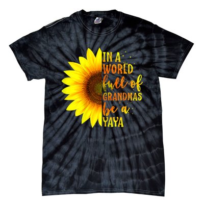 In A World Full Of Grandmas Be A Yaya Tie-Dye T-Shirt