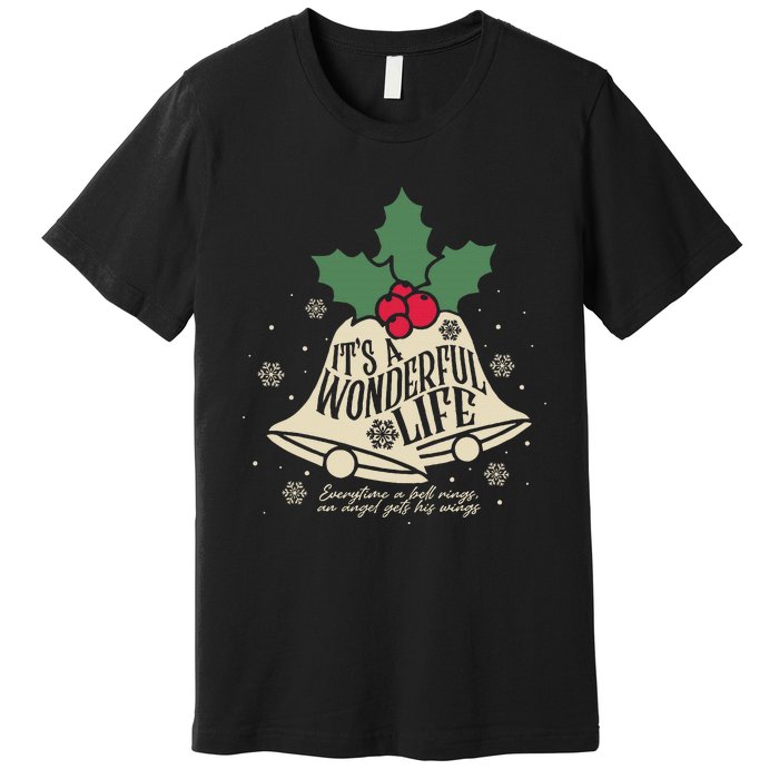 ItS A Wonderful Life Everytime A Bell Rings Christmas Movie Premium T-Shirt